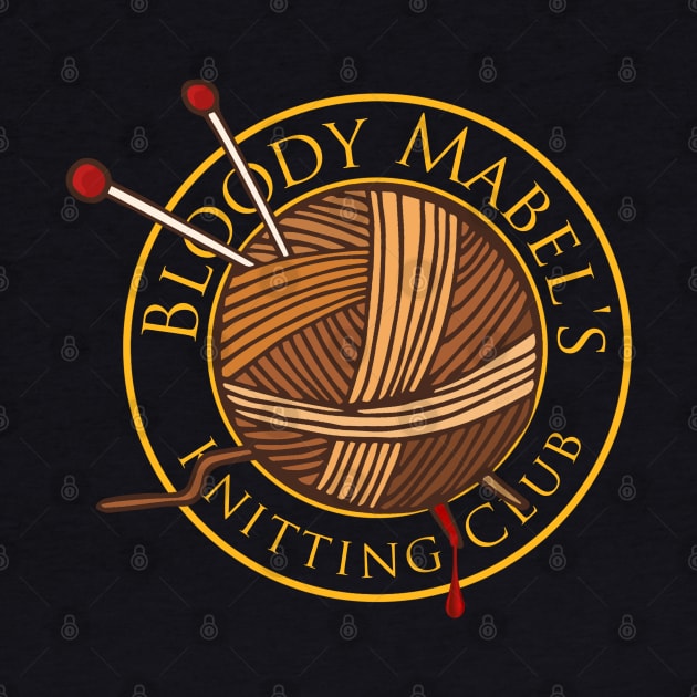 Bloody Mabel's Knitting Club X by LopGraphiX